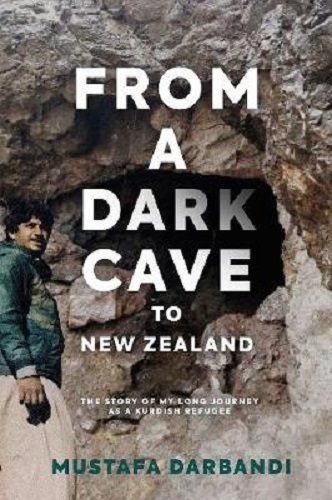 From a Dark Cave to New Zealand By Mustafa Darbandi