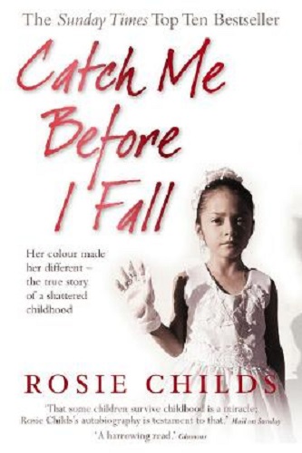 Catch Me Before I Fall By Rosie Childs