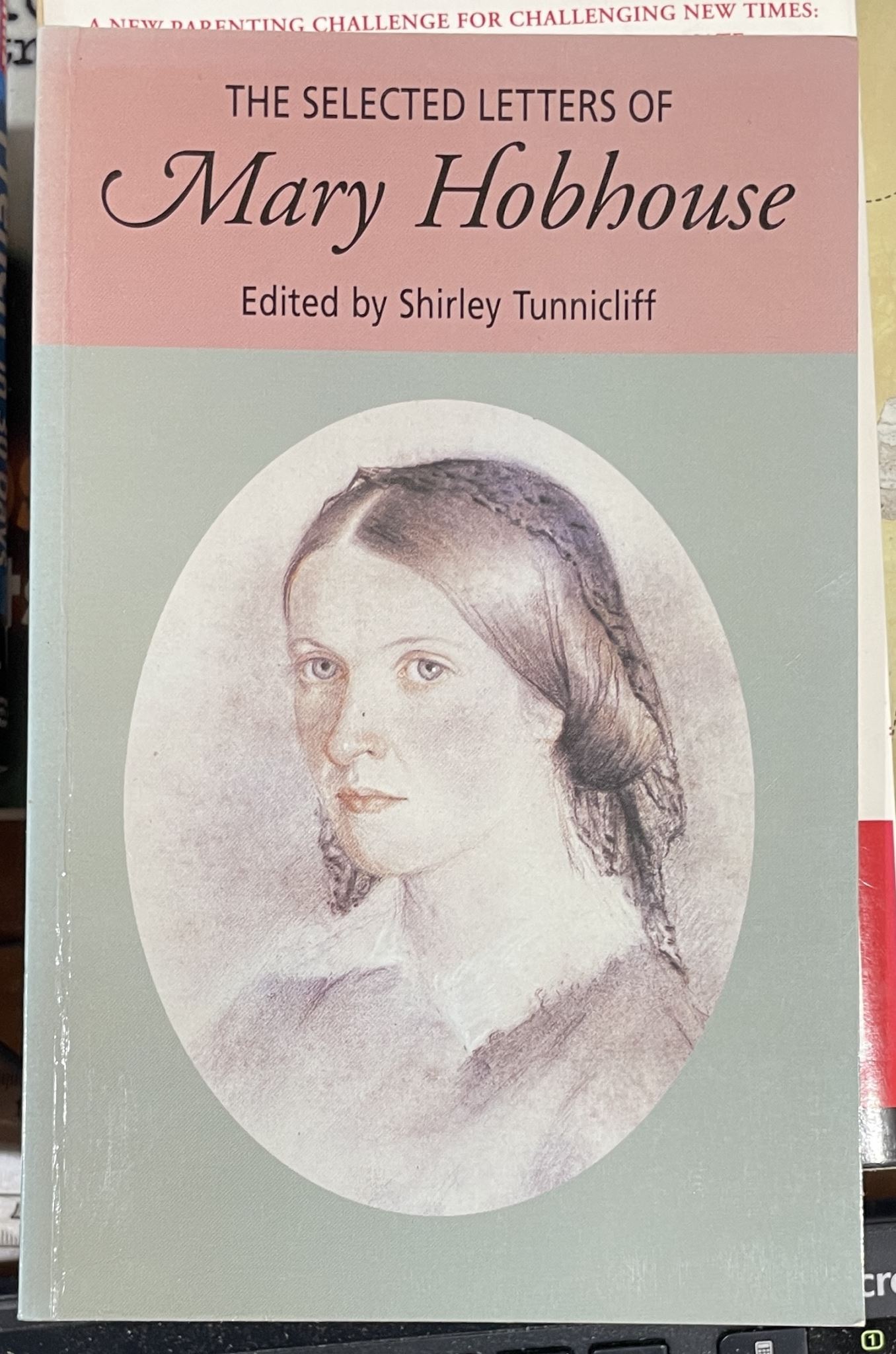 The Selected Letters of Mary Hobhouse Edited by Shirley Tunnicliff