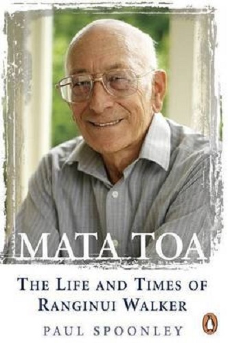 Mata Toa The Life and Times of Ranginui Walker By Paul Spoonley