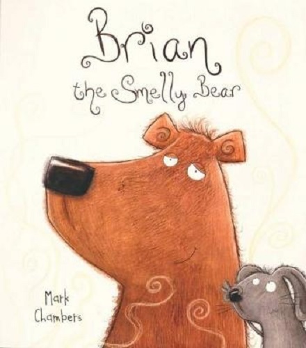 Brian the Smelly Bear by Mark Chambers