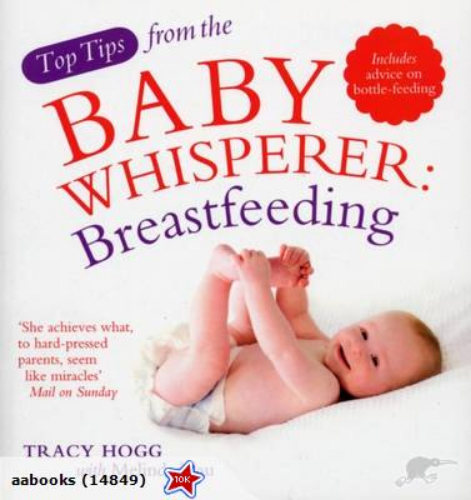 Top Tips from the Baby Whisperer: Breast-feeding