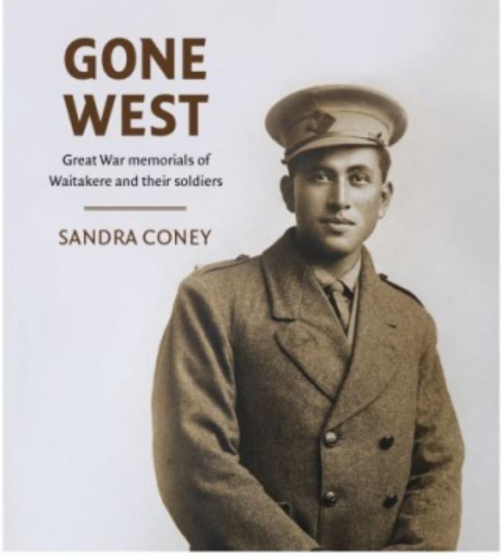 Gone West Great War Memorials of Waitakere and their soldiers
