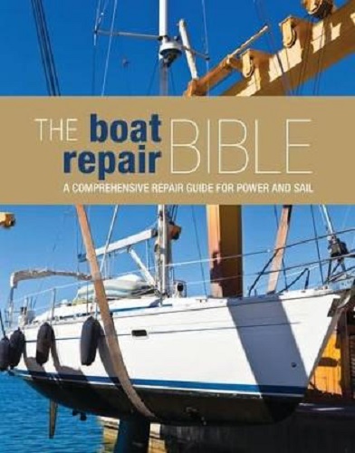 The Boat Repair Bible By Adlard Coles, Rupert Holmes