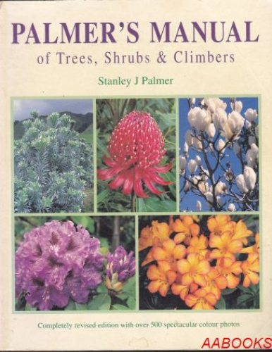 Palmer's Manual of Trees, Shrubs and Climbers