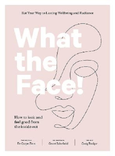 What the Face! By Caryn Zinn, Grant Schofield, Craig Rodger