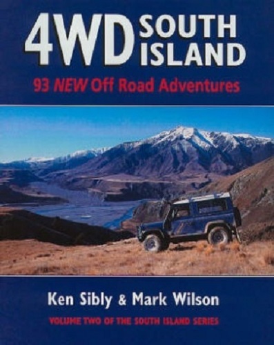 4WD South Island: 93 New Off Road Adventures