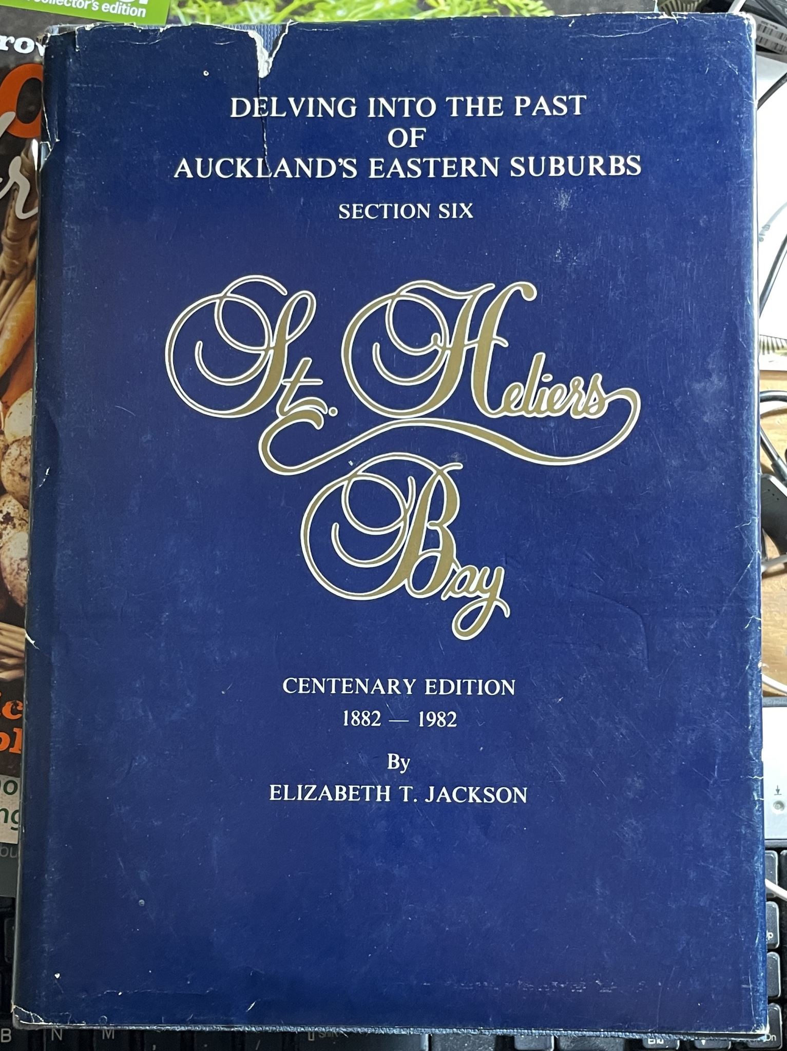 Delving into Past of Auckland's Eastern Suburbs 6 St. Heliers Bay Centenary Ed