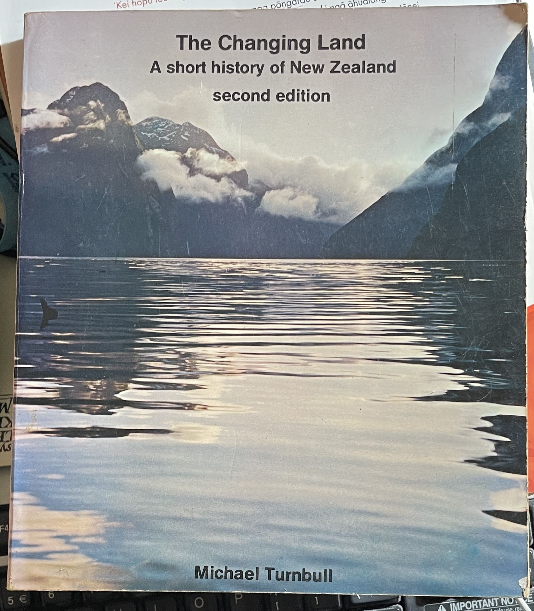 The Changing Land A Short History of New Zealand 2nd Edition by Michael Turnbull