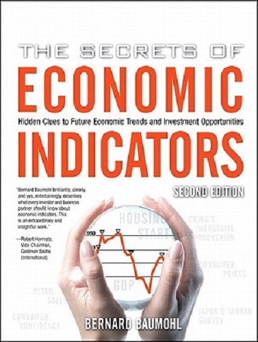 The Secrets of Economic Indicators by Bernard Baumohl