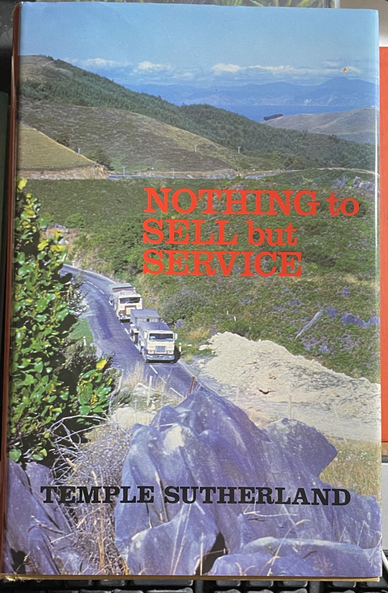 Nothing to Sell But Service by Temple Sutherland
