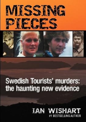 Missing Pieces Swedish Tourists' Murders: The Haunting New Evidence