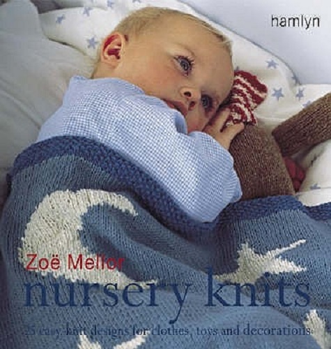 Nursery Knits 25 Easy-Knit Designs for Clothes Toys and Decorations