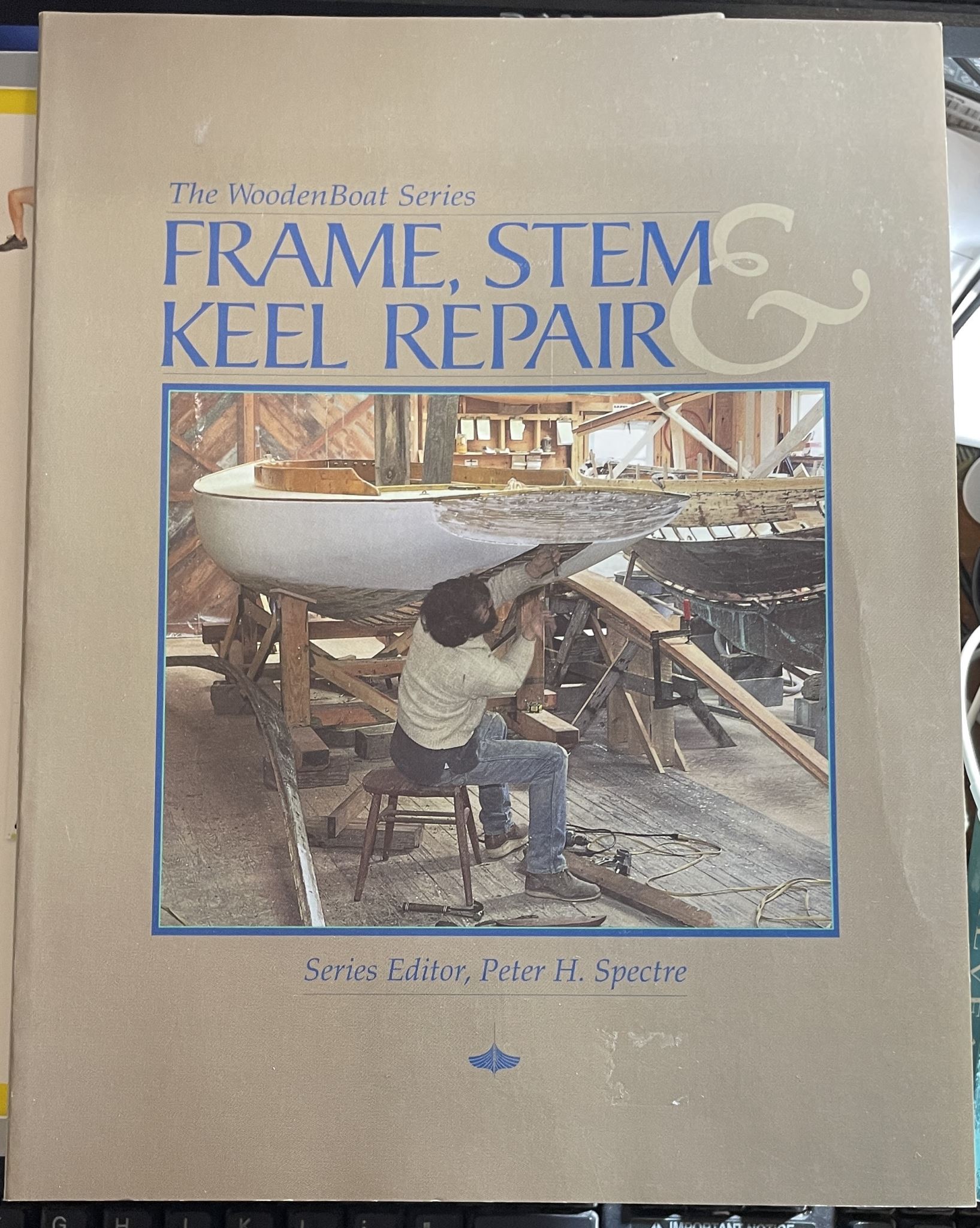 Frame, Stem, and Keel Repair by Peter H Spectre