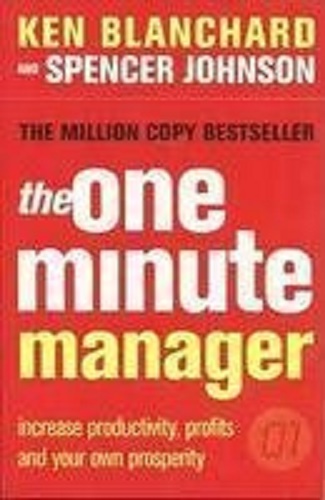 The One Minute Manager by Kenneth H. Blanchard and Spencer Johnson