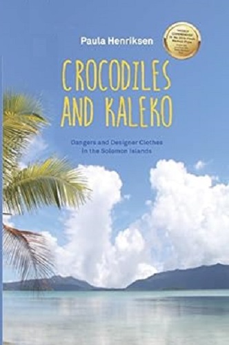 Crocodiles and Kaleko Dangers and Designer Clothes in the Solomon Islands