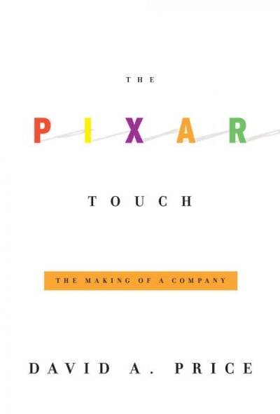 The Pixar Touch The Making of a Company By David A Price