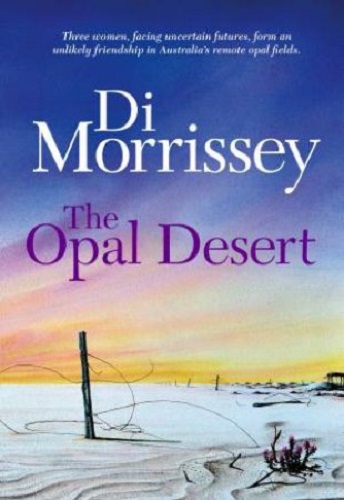 The Opal Desert by Di Morrissey