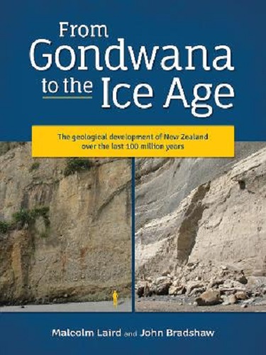From Gondwana to the Ice Age Geology of NZ Over the Last 100 Million Years