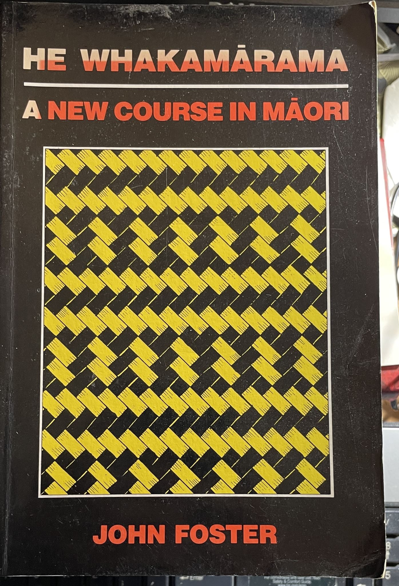 He Whakamarama A New Course in Maori by John Foster