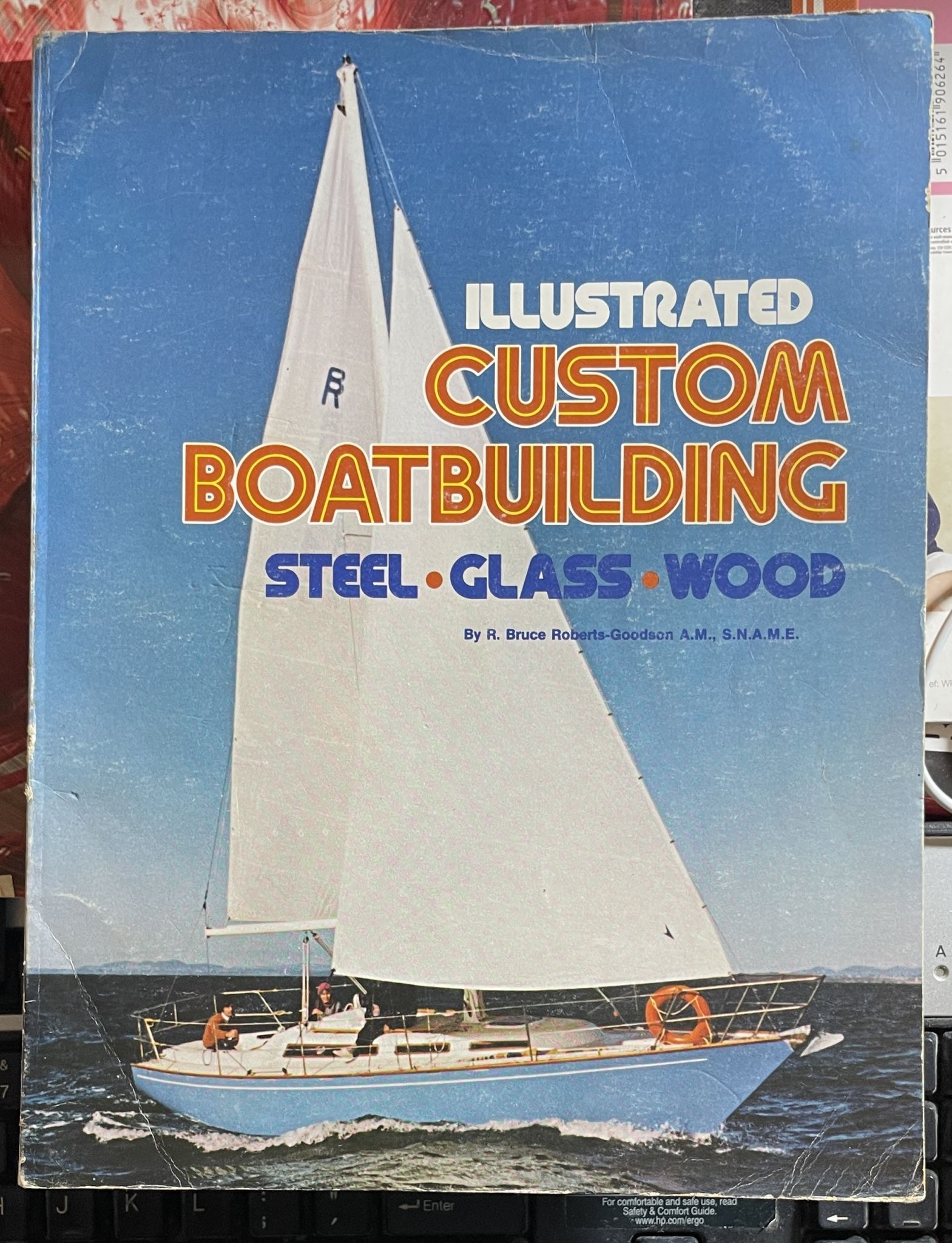 Illustrated custom boatbuilding Steel, glass, wood by R. Bruce Roberts-Goodson