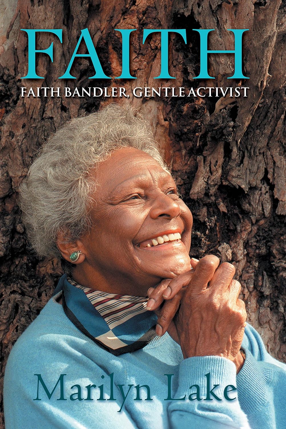 Faith: Faith Bandler, Gentle Activist by Marilyn Lake