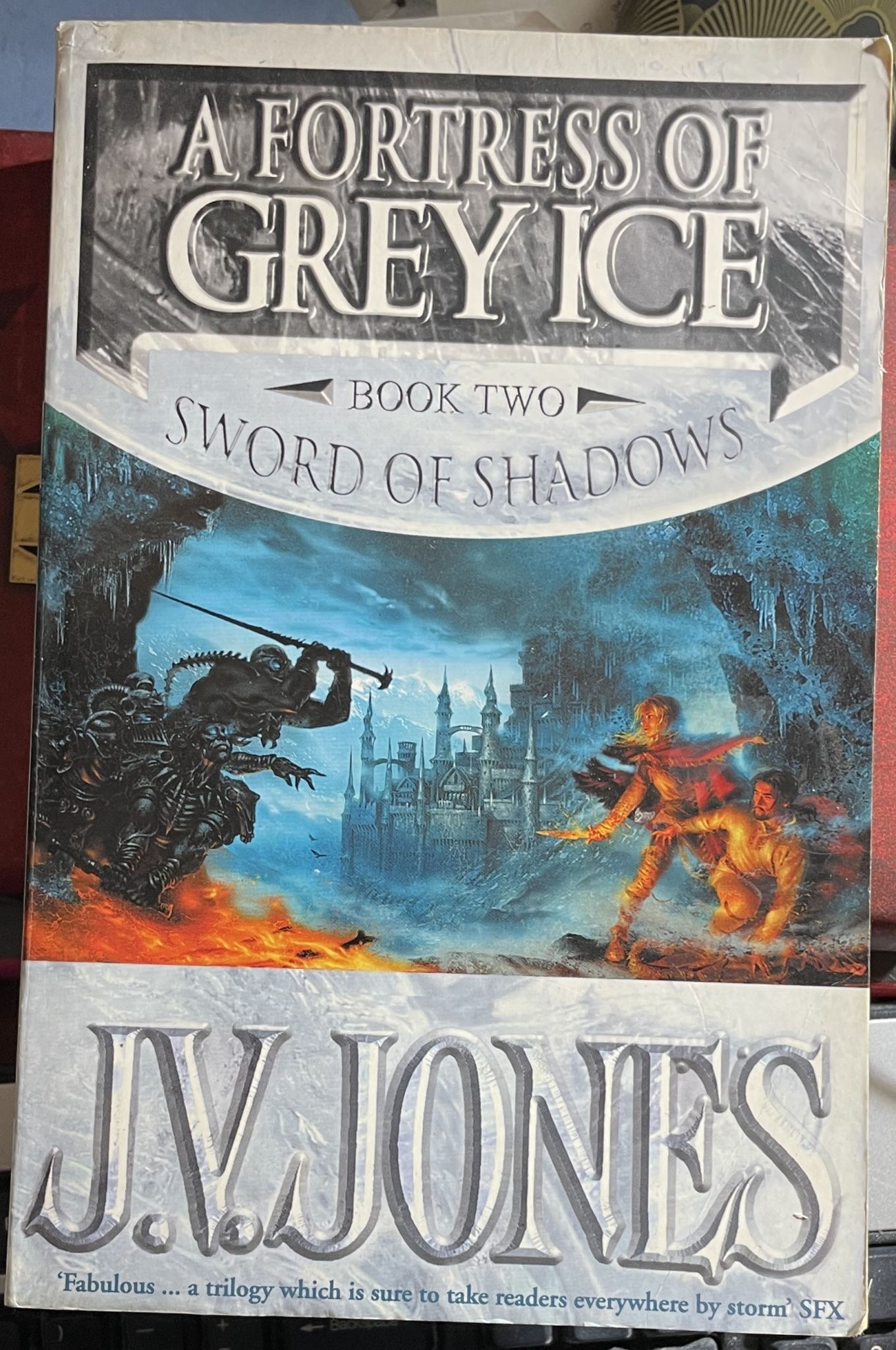 A Fortress Of Grey Ice Book 2 of the Sword of Shadows By J. V. Jones