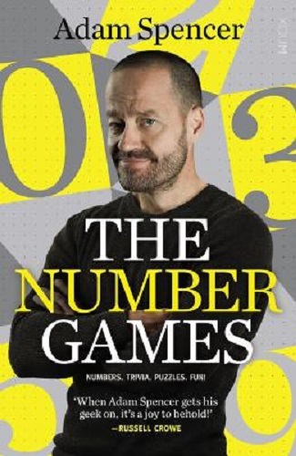 Adam Spencer's The Number Games Numbers. Trivia. Puzzles. Fun!