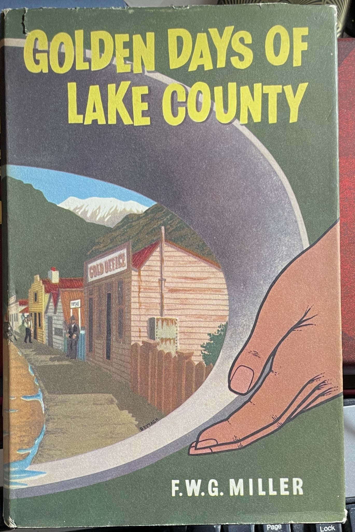 Golden Days of Lake County by F W G Miller