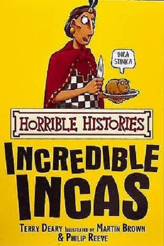 The Incredible Incas Horrible Histories By Terry Deary