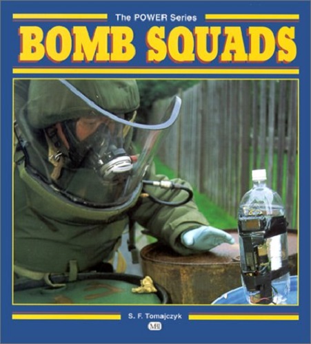 Bomb Squads (Power Series) by Stephen F. Tomajczyk