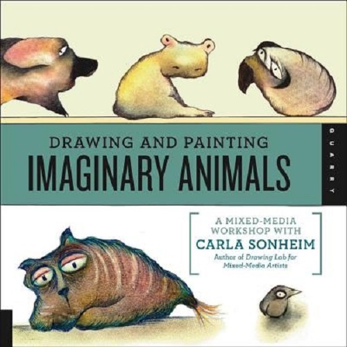 Drawing and Painting Imaginary Animals by Carla Sonheim