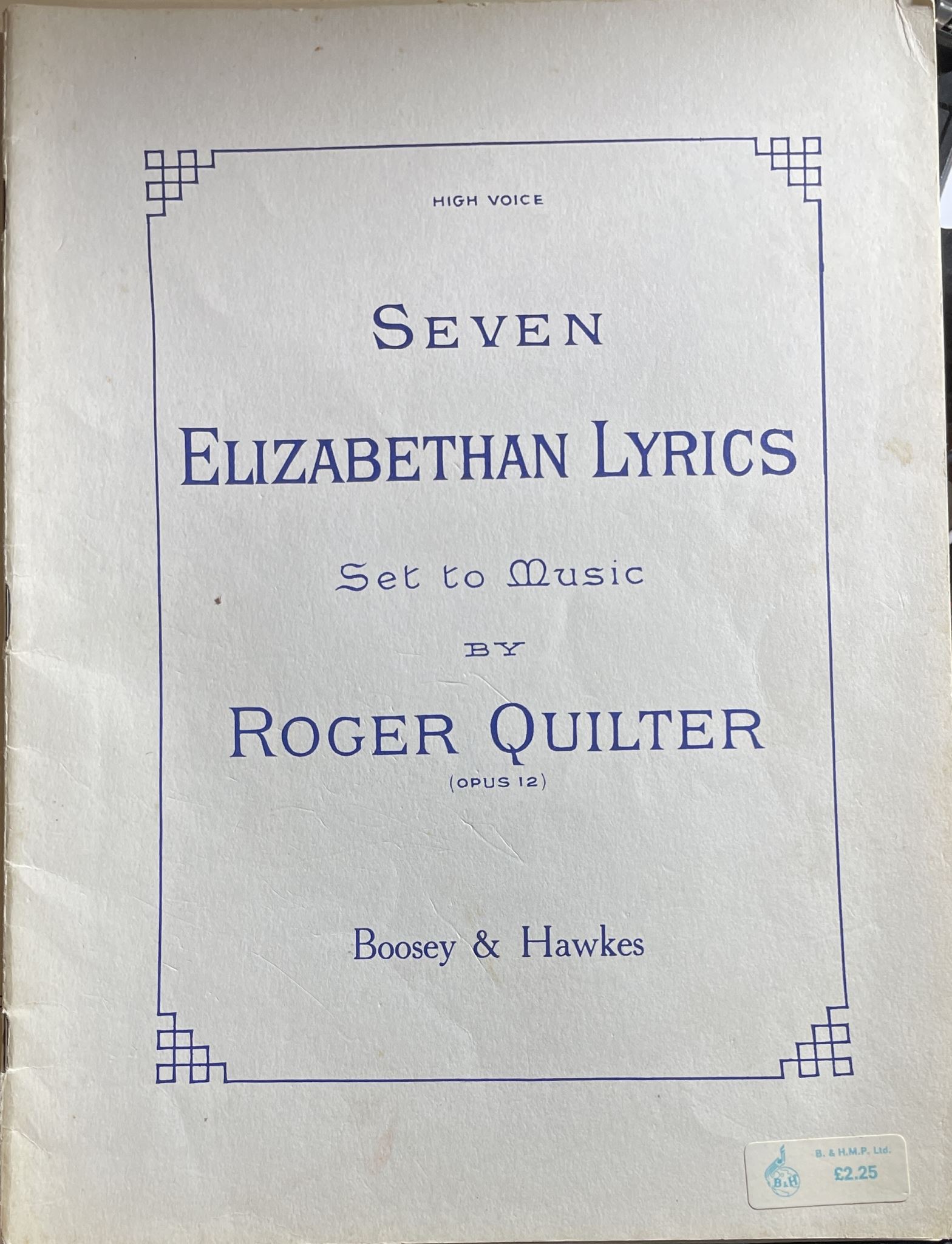 High Voice Seven Elizabethan Lyrics Set to Music by Roger Quilter Opus 12