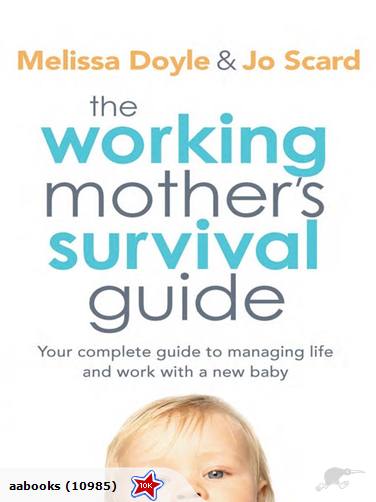 The Working Mother's Survival Guide
