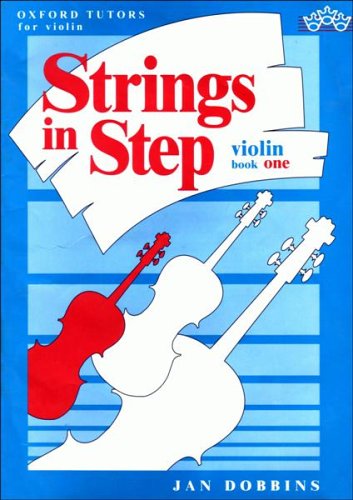 Oxford tutors for Violin Strings in Step Violin Book 1 by Jan Dobbins
