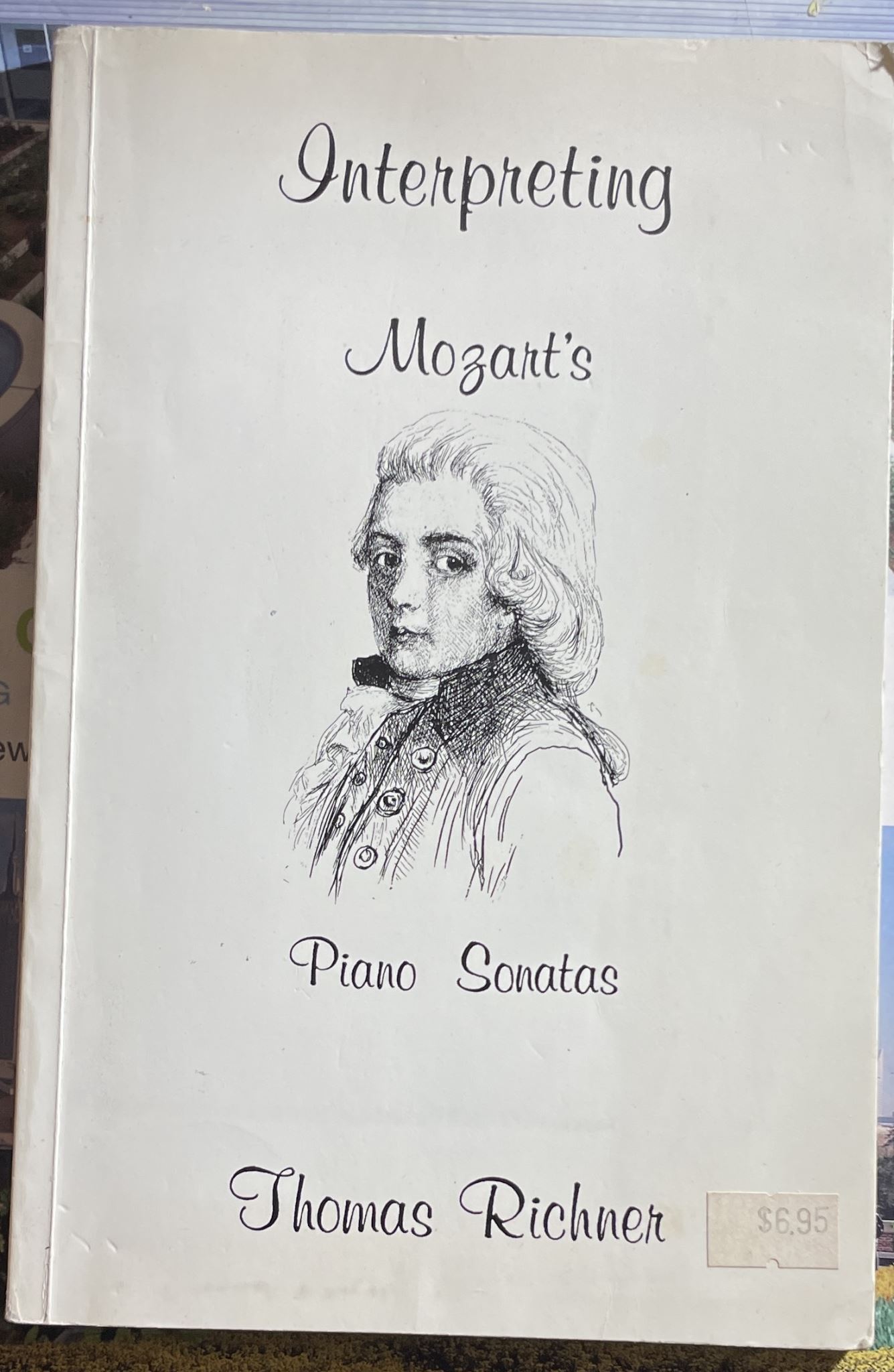 Interpreting Mozart's Piano Sonatas by Thomas Richner