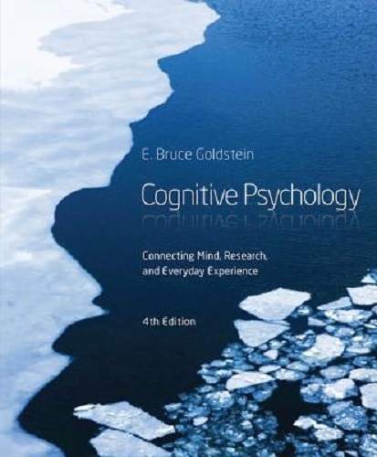 Cognitive Psychology by E. Bruce Goldstein 4th Edition