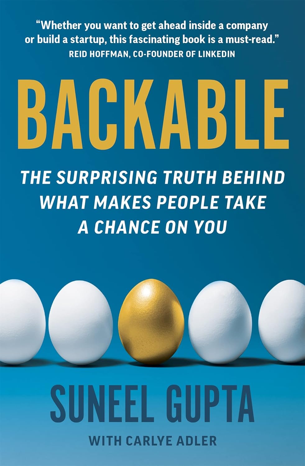 Backable by Suneel Gupta, Carlye Adler