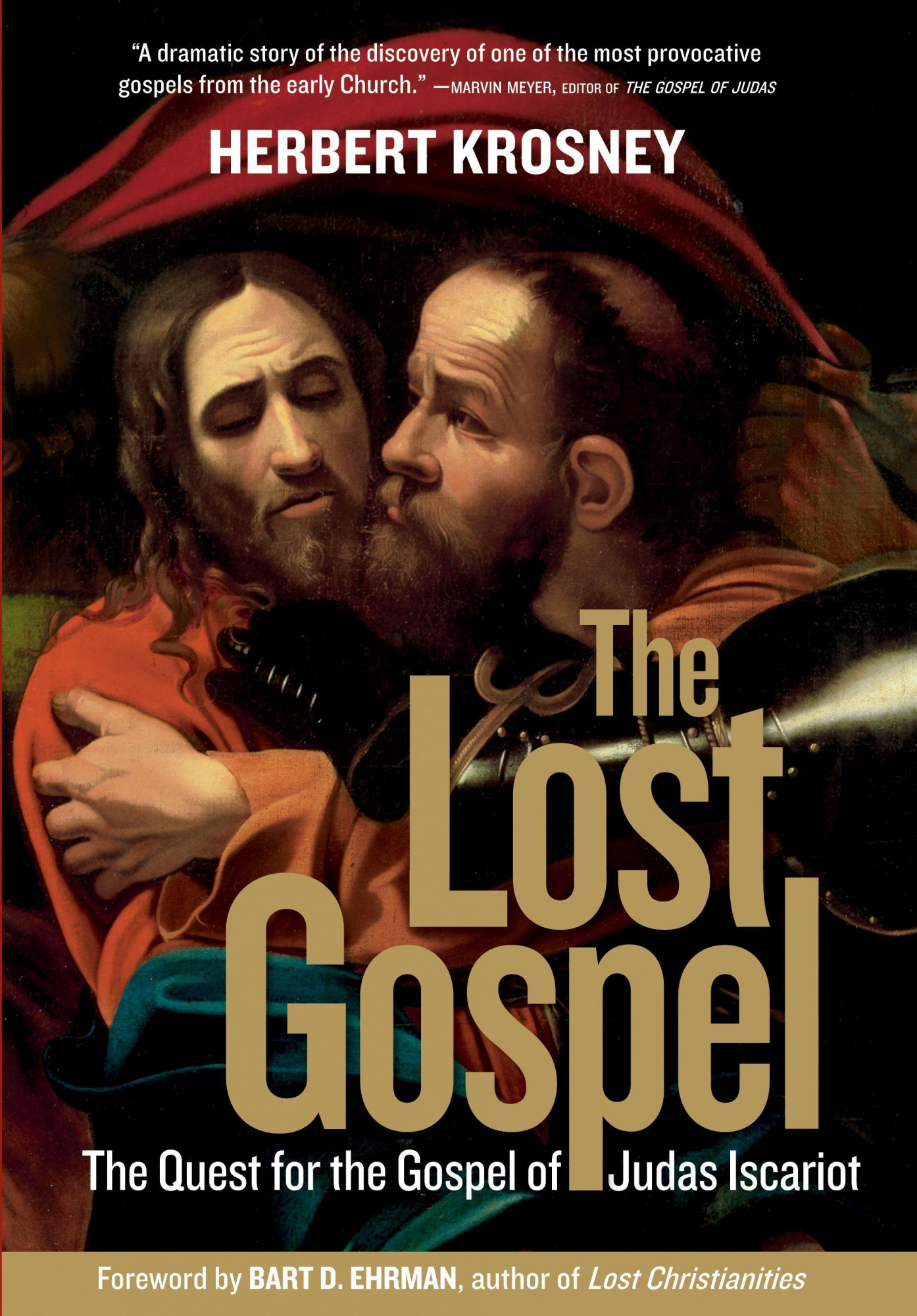 The Lost Gospel The Quest for the Gospel of Judas Iscariot by Herbert Krosney
