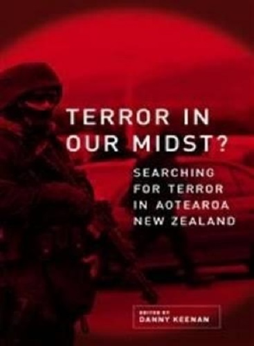Terror in Our Midst Searching for Terror in Aotearoa New Zealand Danny Keenan