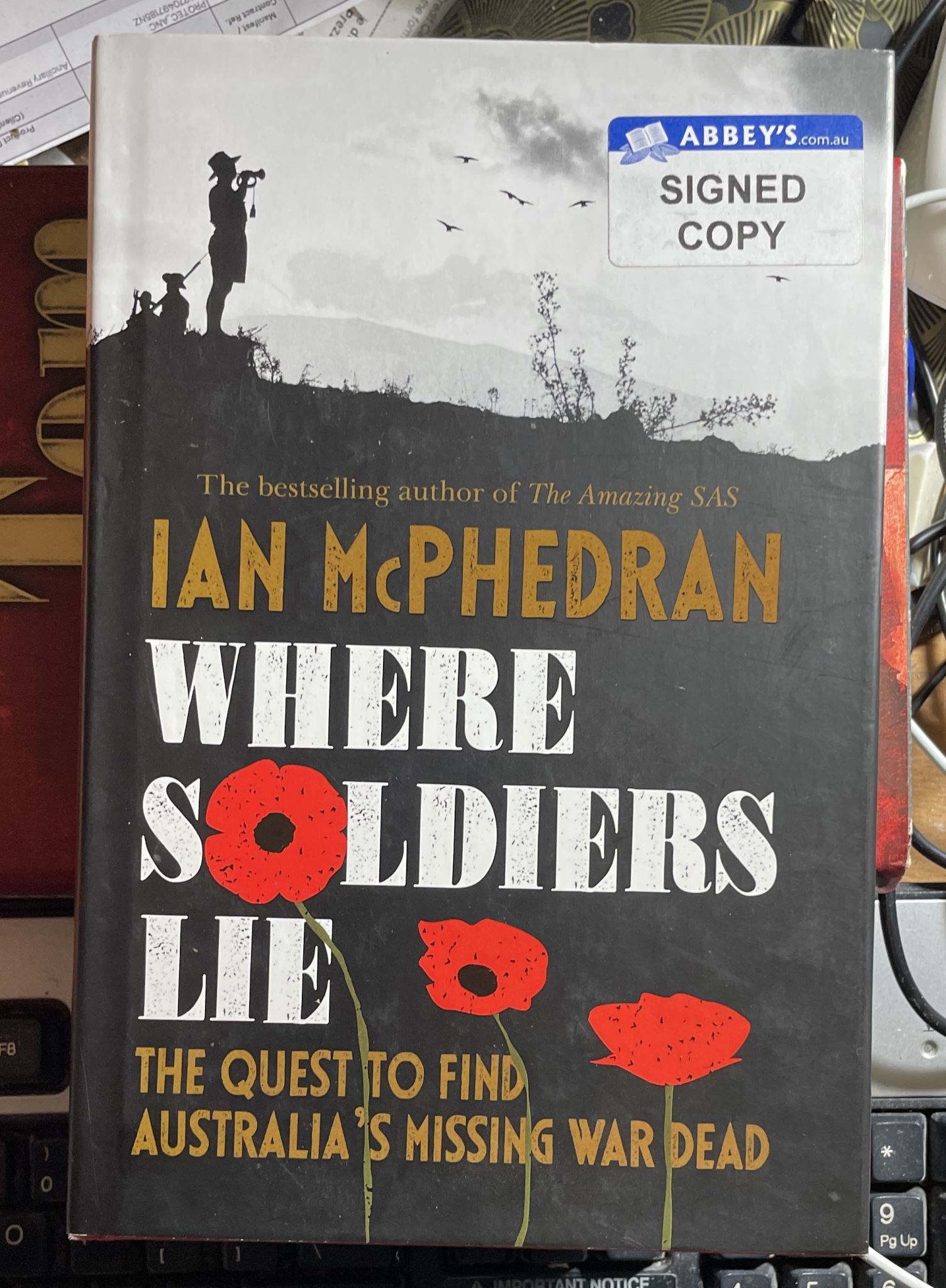 Where Soldiers Lie The Quest to Find Australia's Missing War Dead Ian McPhedran