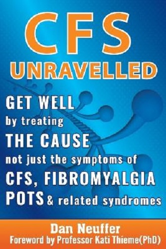 CFS Unravelled Get Well By Treating The Cause Not Just The Symptoms