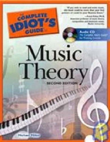 The Complete Idiot's Guide to Music Theory with CD 2nd Edition Michael Miller