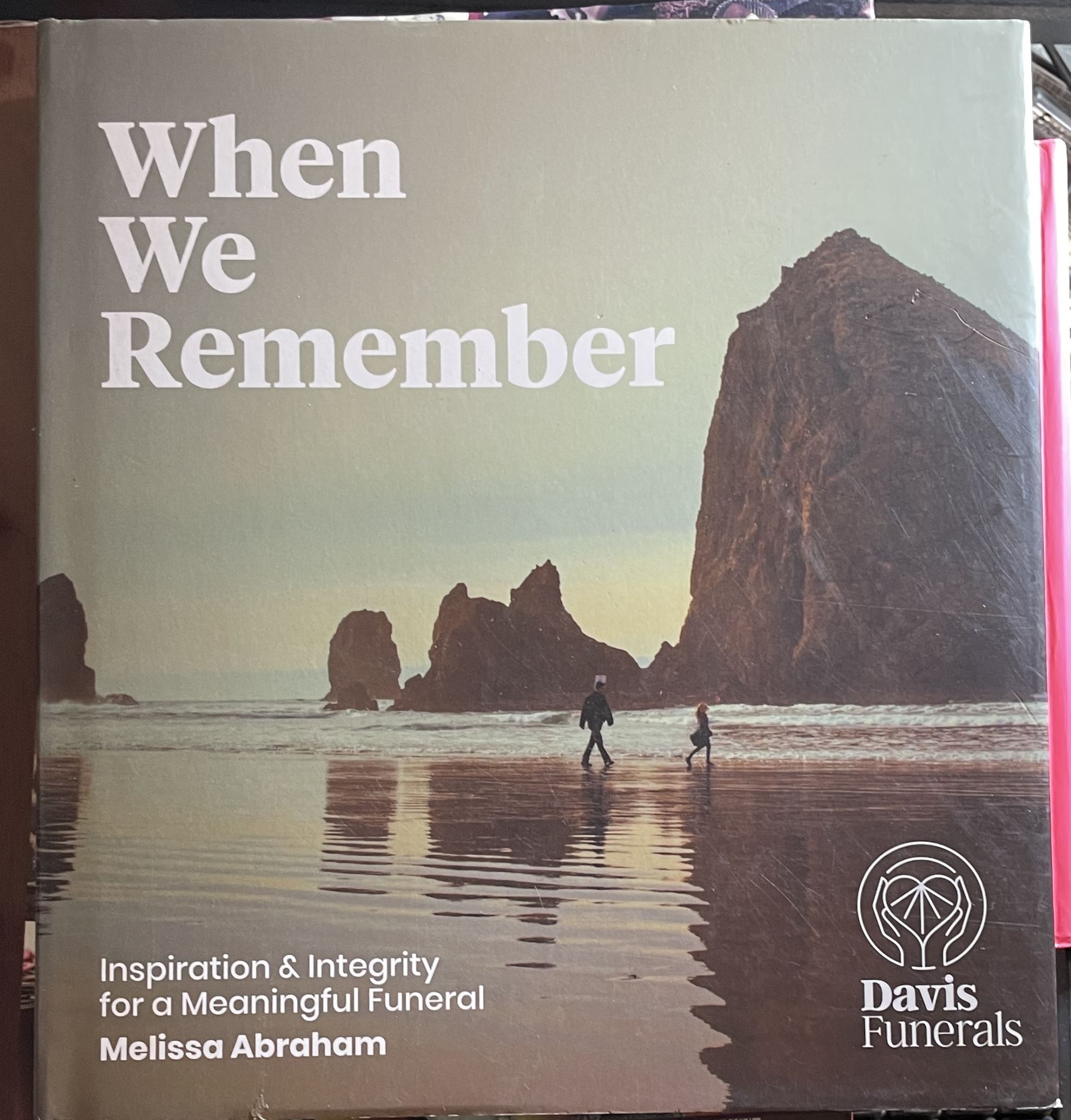 When We Remember Inspiration & Integriity for a Meaningful Funeral with CD