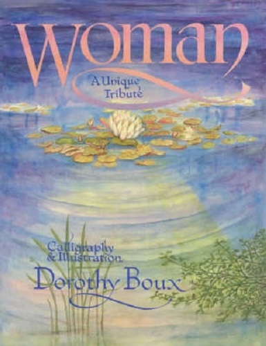 Woman: A Unique Tribute By Dorothy Boux