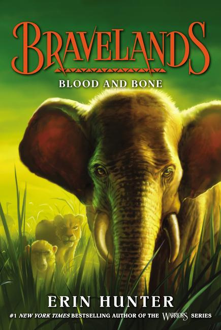 Bravelands #3: Blood and Bone By Erin Hunter