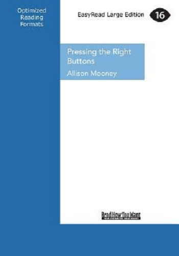 Pressing the Right Buttons: People Skills for Business Success by Allison Mooney