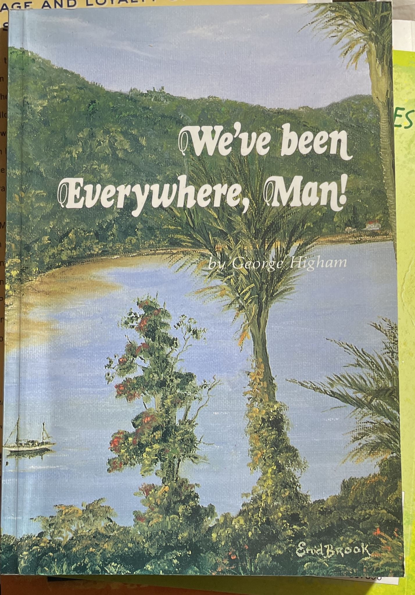 We've Been Everywhere, Man! by George Higham Signed