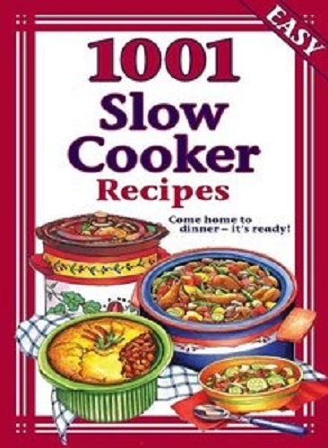 1001 Slow Cooker Recipes