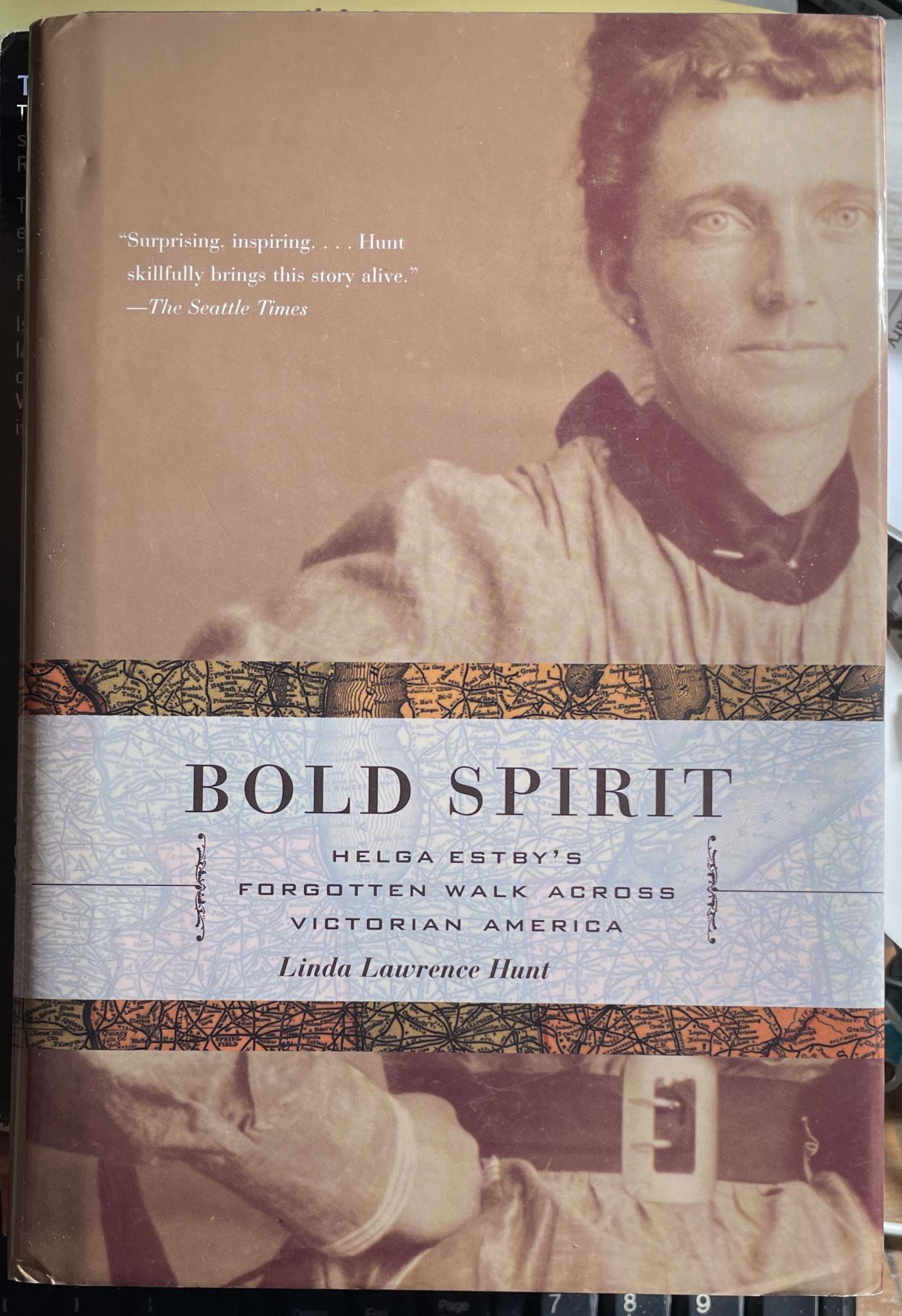 Bold Spirit Helga Estby's forgotten walk across Victorian America by Linda Hunt